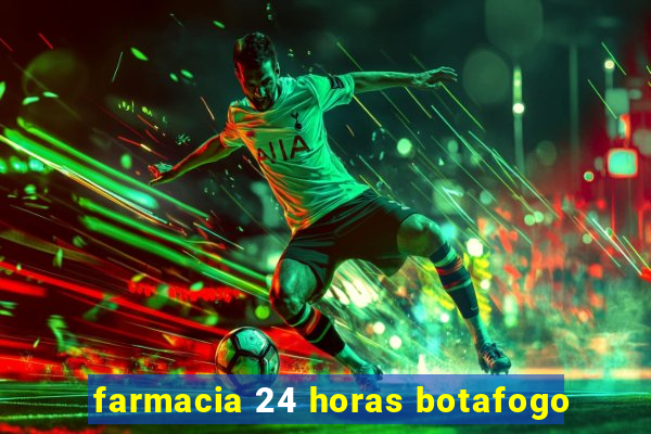 farmacia 24 horas botafogo